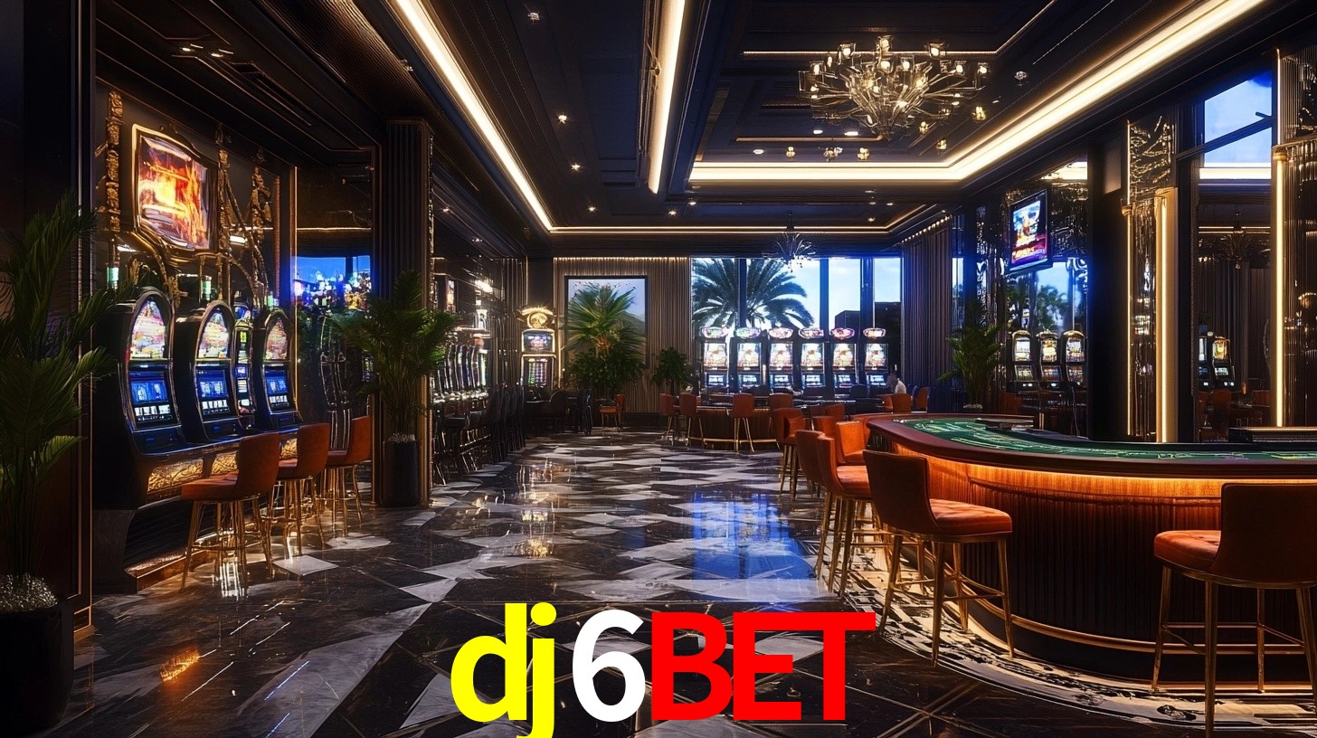 dj6bet: Jogos de Caça-Níqueis-Altas Recompensas, Roleta-Velocidade, Blackjack-Desafios Máximos